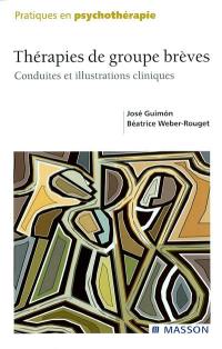 Thérapies de groupe brèves : conduites et illustrations cliniques