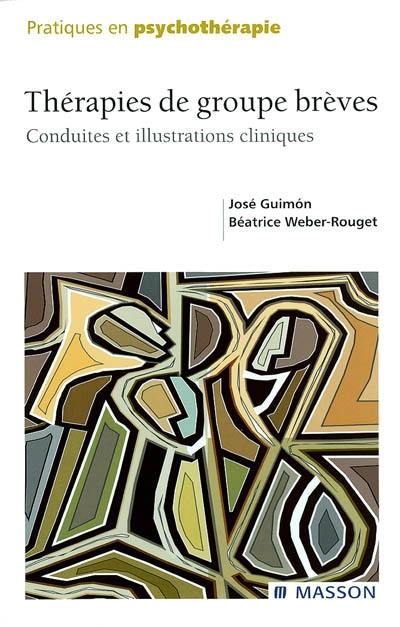 Thérapies de groupe brèves : conduites et illustrations cliniques