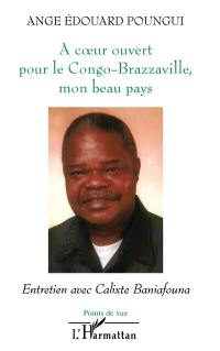 A coeur ouvert pour le Congo-Brazzaville, mon beau pays : entretien avec Calixte Baniafouna