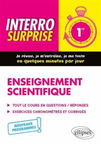 Enseignement scientifique 1re : tout le cours en questions-réponses, exercices chronométrés et corrigés : nouveaux programmes