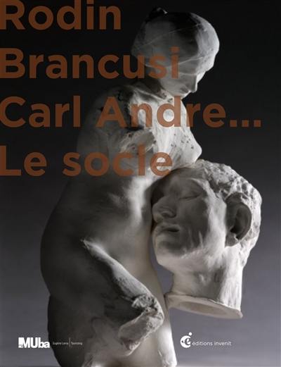 Rodin, Brancusi, Carl Andre... : le socle : Stephan Balkenhol, Vincent Barré, Alberto Giacometti, Henri Matisse, Côme Mosta-heirt, Tamara Van San, Peter Soriano, Elmar Trenkwalder