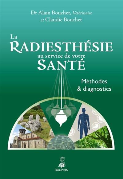 La radiesthésie au service de votre santé : méthodes et diagnostics