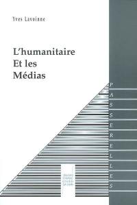 L'humanitaire et les médias