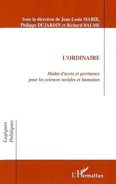 L'ordinaire : modes d'accès et pertinence pour les sciences sociales et humaines