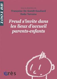 Freud s'invite dans les lieux d'accueil parents-enfants