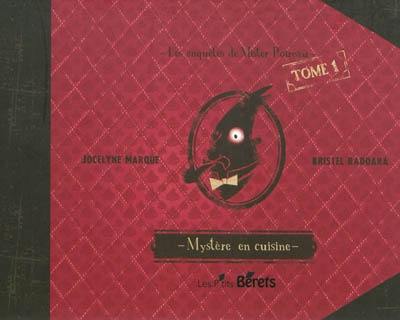 Les enquêtes de mister Poireau. Vol. 1. Mystère en cuisine