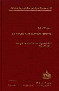 La Vendée dans l'écriture littéraire : analyse du vocabulaire régional chez Yves Viollier