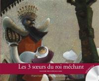 Les trois soeurs du roi méchant