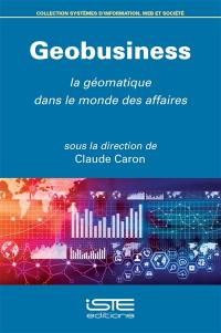 Geobusiness : la géomatique dans le monde des affaires