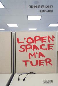 L'open space m'a tuer