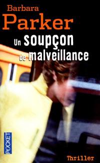 Un soupçon de malveillance