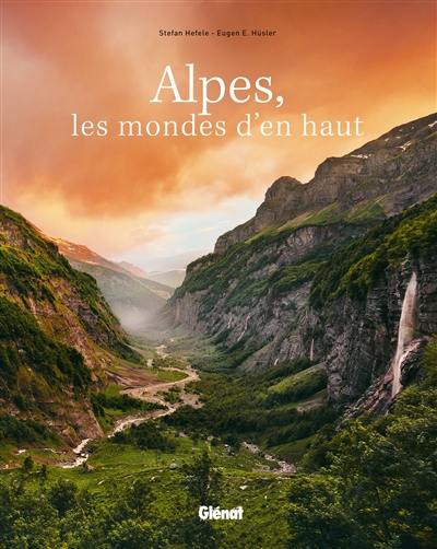 Alpes, les mondes d'en haut