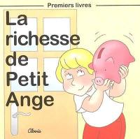 La richesse de Petit Ange