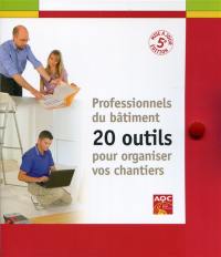 Professionnels du bâtiment : 20 outils pour organiser vos chantiers