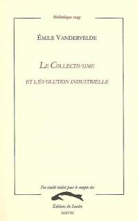 Le collectivisme et l'évolution industrielle