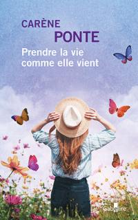 Prendre la vie comme elle vient