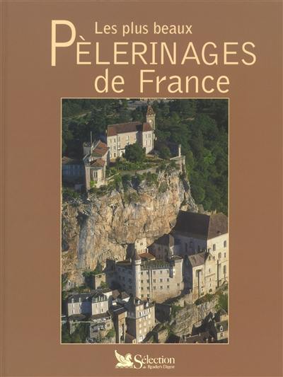 Les plus beaux pèlerinages de France