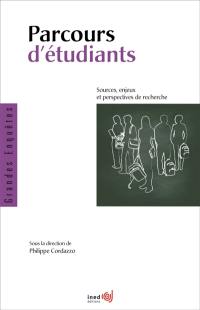 Parcours d'étudiants : sources, enjeux et perspectives de recherche