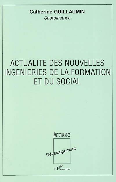 Actualité des nouvelles ingénieries de la formation et du social