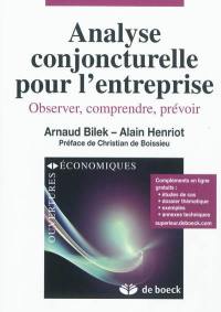 Analyse conjoncturelle pour l'entreprise : observer, comprendre, prévoir