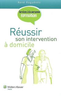 Réussir son intervention à domicile