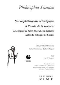 Philosophia scientiae, n° 22-3. Sur la philosophie scientifique et l'unité de la science : le congrès de Paris 1935 et son héritage : actes du colloque de Cerisy-la-Salle, du 13 au 20 juillet 2015