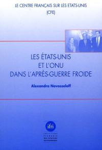 Les Etats-Unis et l'ONU dans l'après-guerre froide