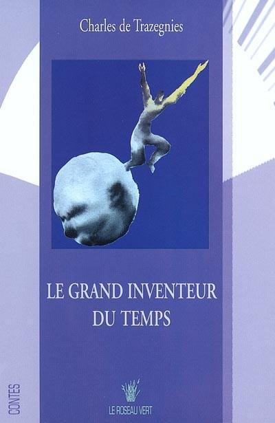 Le grand inventeur du temps