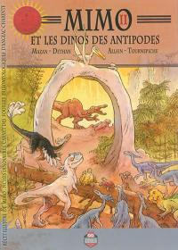 Mimo. Vol. 2. Mimo et les dinos des antipodes : récit illustré de Mimo, fiches dinosaures, carnet des fouilles paléontologiques d'Angeac-Charente