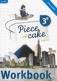 Piece of cake anglais 3e, A2-B1 : workbook