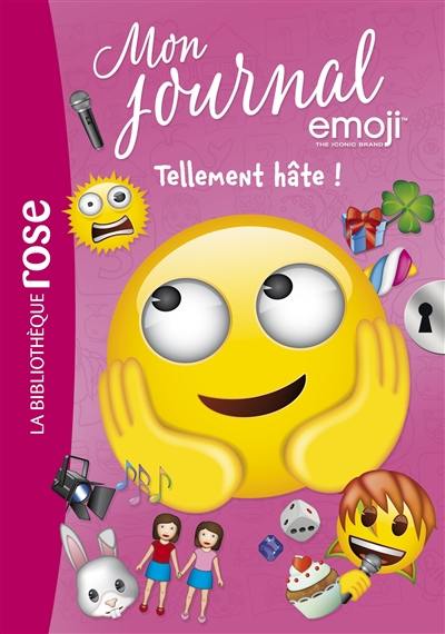 Mon journal emoji. Vol. 10. Tellement hâte !