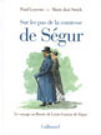 Sur les pas de la comtesse de Ségur : le voyage en Russie de Louis-Gaston de Ségur