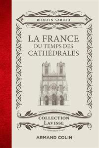 La France du temps des cathédrales