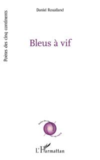 Bleus à vif