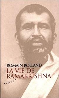 Essai sur la mystique et l'action de l'Inde vivante. Vol. 1. La vie de Ramakrishna