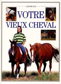 Votre vieux cheval