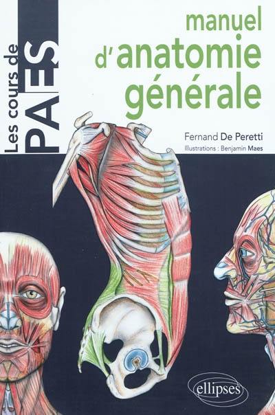 Manuel d'anatomie générale : avec notions de morphogénèse et d'anatomie comparée : introduction à la clinique Manuel d'anatomie générale : avec notions de morphogénèse et d'anatomie comparée : introduction à la clinique