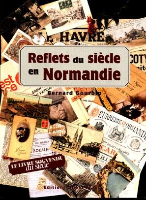 Reflets du siècle en Normandie