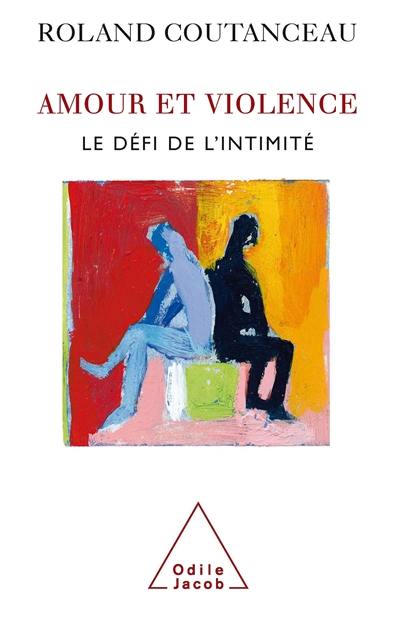 Amour et violence : le défi de l'intimité