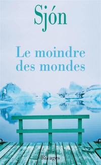 Le moindre des mondes