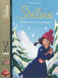 Stellina. Vol. 3. Perdue dans la montagne