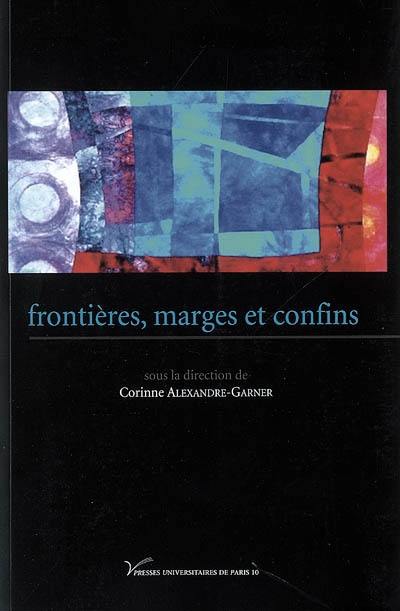 Frontières, marges et confins