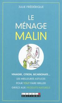 Le ménage malin : vinaigre, citron, bicarbonate... les meilleures astuces pour tout faire briller grâce aux produits naturels