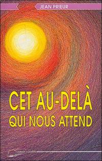 Cet au-delà qui nous attend