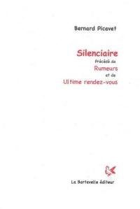 Silenciaire. Rumeurs. Ultime rendez-vous