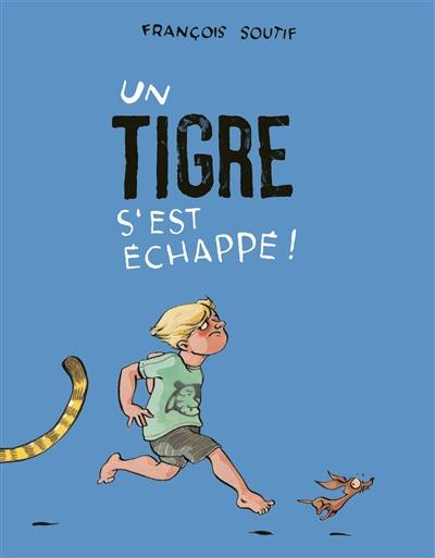 Un tigre s'est échappé !