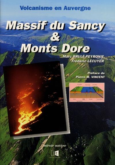 Volcanisme en Auvergne : massif du Sancy et monts Dore Volcanisme en Auvergne : massif du Sancy et monts Dore