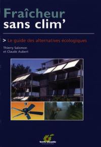 Fraîcheur sans clim' : le guide des alternatives écologiques