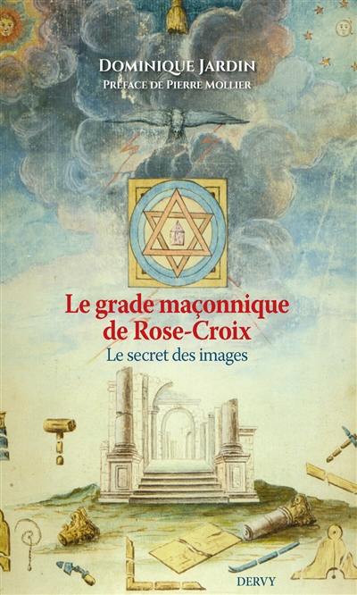 Le grade maçonnique de Rose-Croix : le secret des images