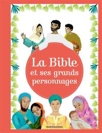 La Bible et ses grands personnages